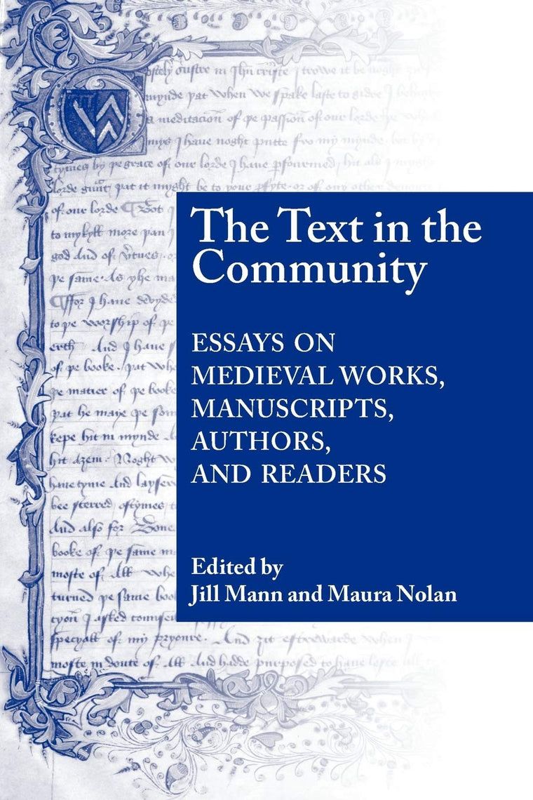 Text In The Community: Essays on Medieval Works, Manuscripts