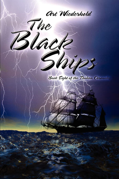 The Black Ships: Book Eight of the Thulian Chronicles