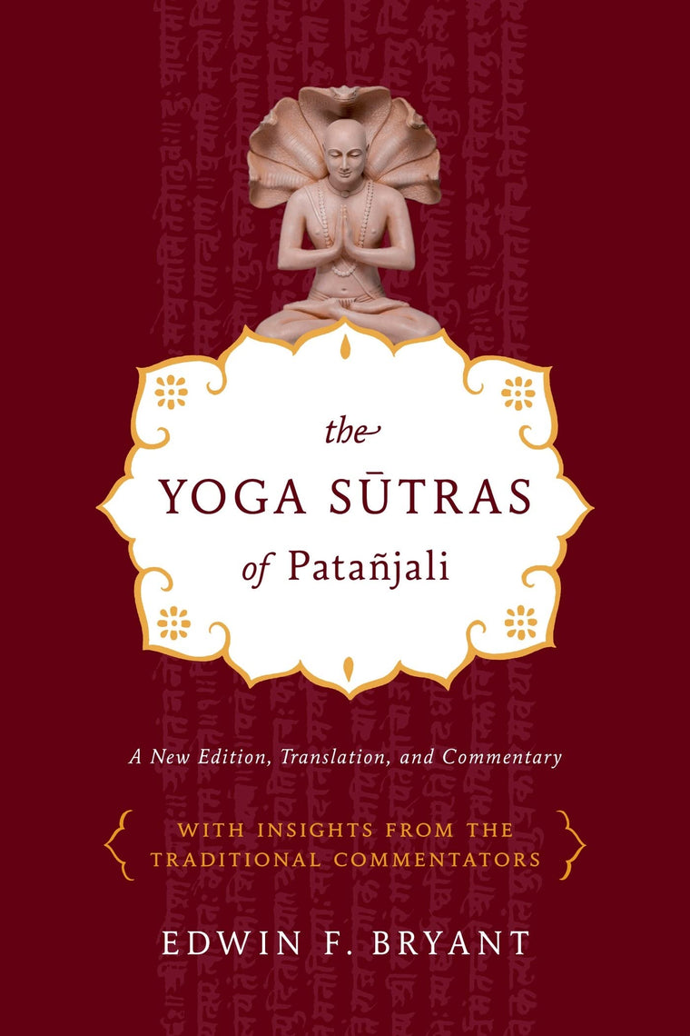 The Yoga Sutras of Pata?jali: A New Edition, Translation, and Commentary