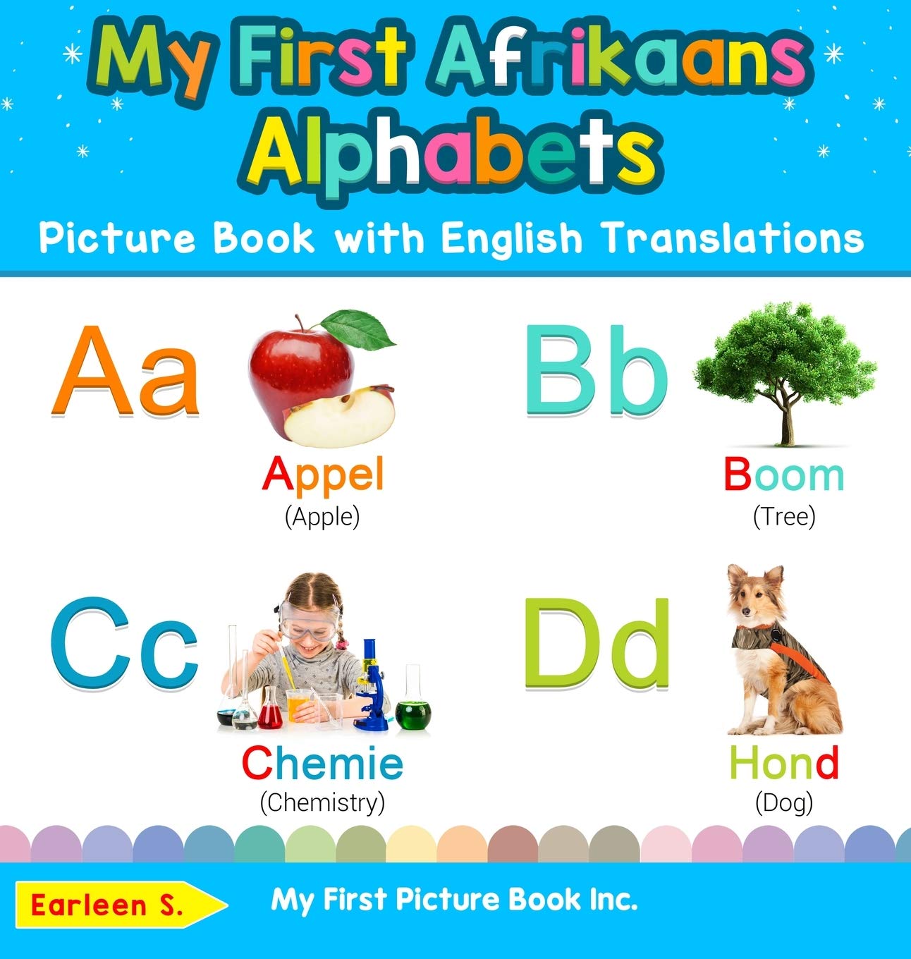 My First Afrikaans Alphabets Picture Book with English Translations: Bilingual Early Learning & Easy Teaching Afrikaans Books for Kids (Teach & Learn Basic Afrikaans Words for Children)