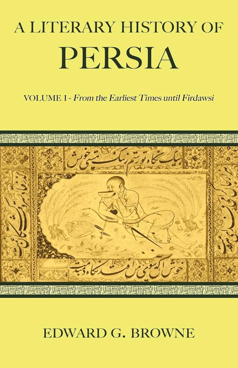 A Literary History of Persia (A Literary History of Persia 4 Volume Paperback Set)