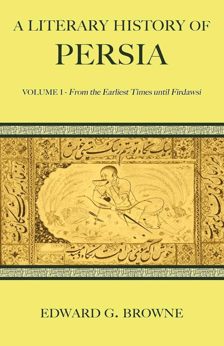 A Literary History of Persia (A Literary History of Persia 4 Volume Paperback Set)