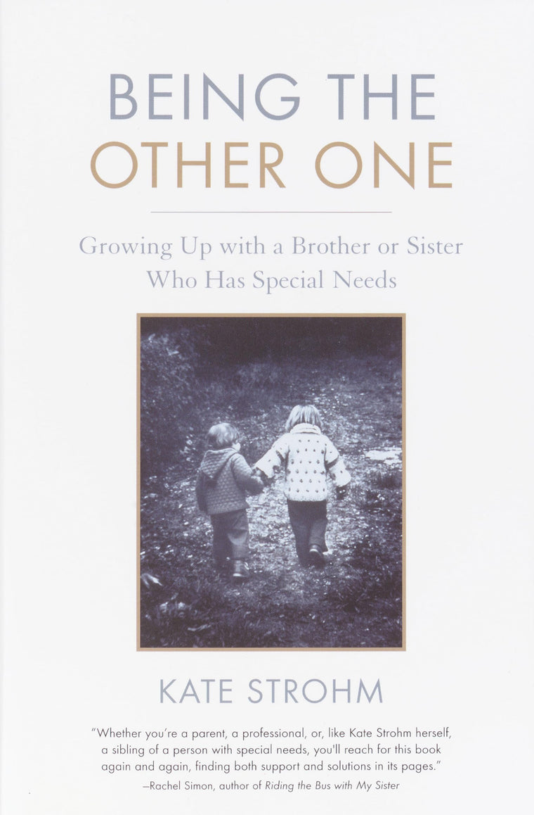 Being the Other One: Growing Up with a Brother or Sister Who