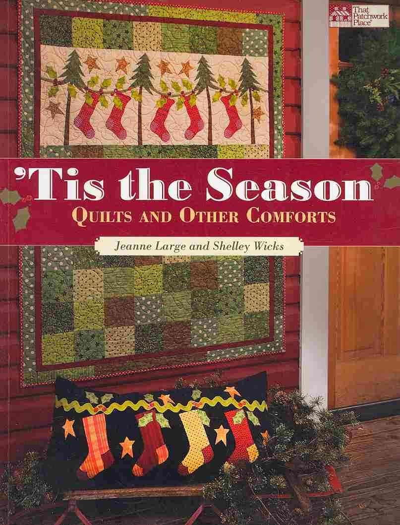 Tis the Season: Quilts and Other Comforts by Shelley Wicks (Paperback)