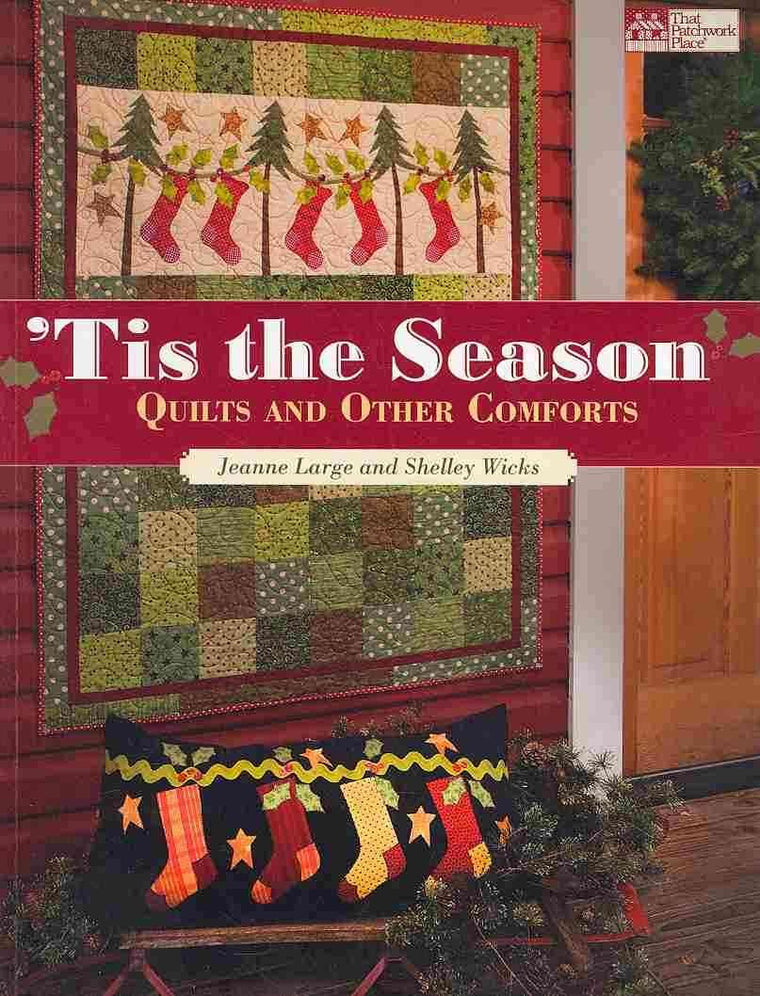 Tis the Season: Quilts and Other Comforts by Shelley Wicks (Paperback)