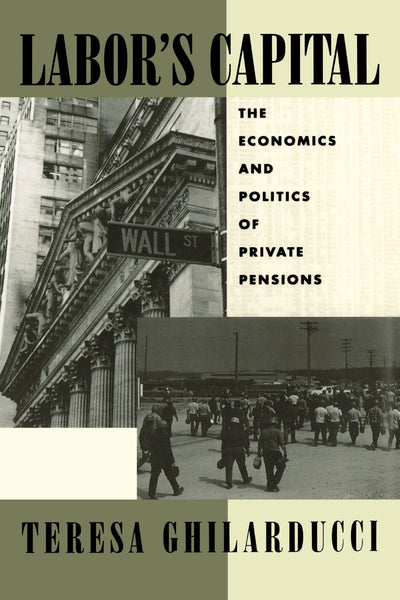 Labor's Capital (MIT Press)