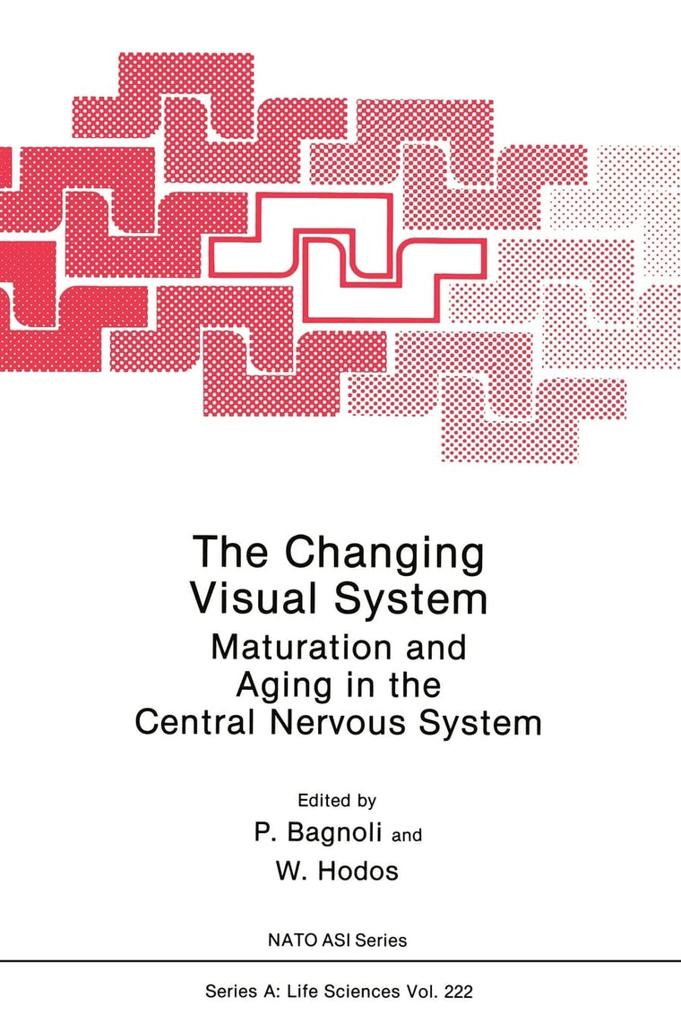 The Changing Visual System: Maturation and Aging in the Central Nervous System (Nato Science Series: A:)