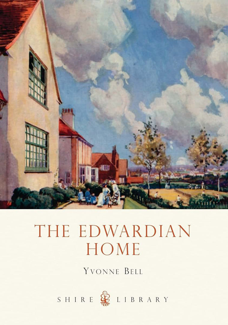 The Edwardian Home (Shire Library)