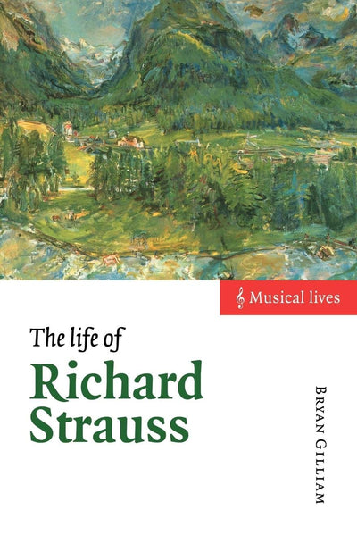 The Life of Richard Strauss (Musical Lives)