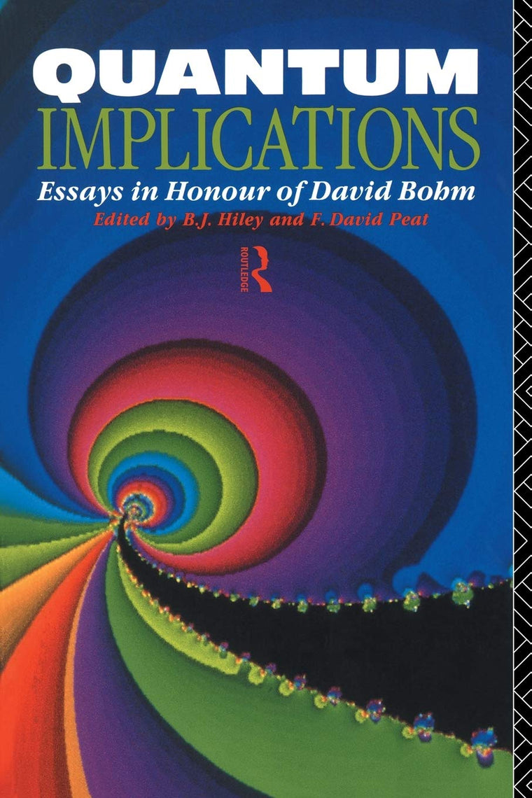 Quantum Implications: Essays in Honour of David Bohm