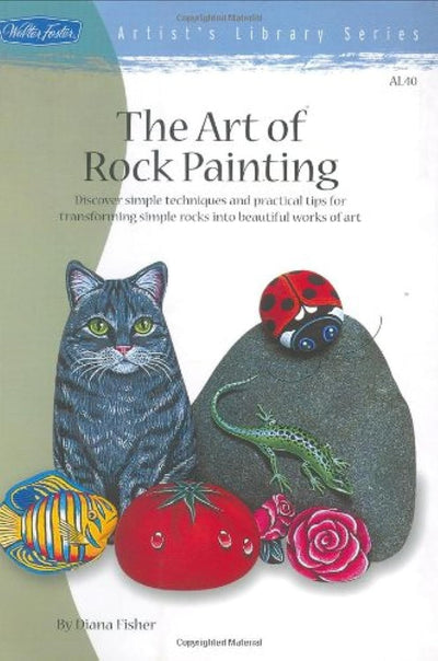 Art of Rock Painting (Artist's Library Series)