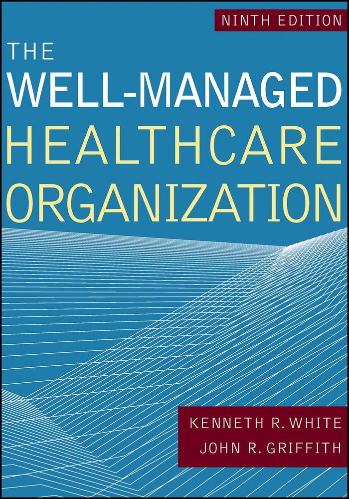 The Well-Managed Healthcare Organization