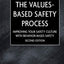 The Values-Based Safety Process: Improving Your Safety Cultu