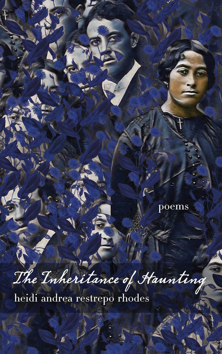 The Inheritance of Haunting (Andrés Montoya Poetry Prize)