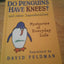 Do Penguins Have Knees?: An Imponderables Book