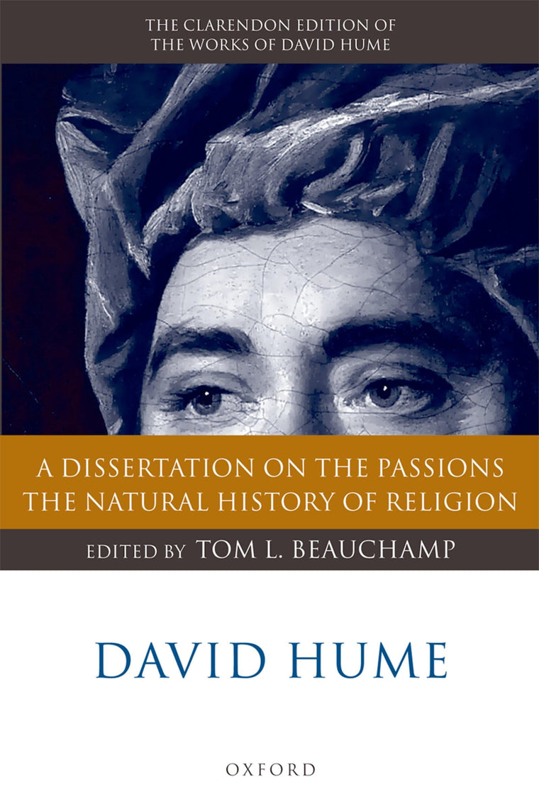 David Hume: A Dissertation on the Passions; The Natural History of Religion (Clarendon Hume Edition Series)