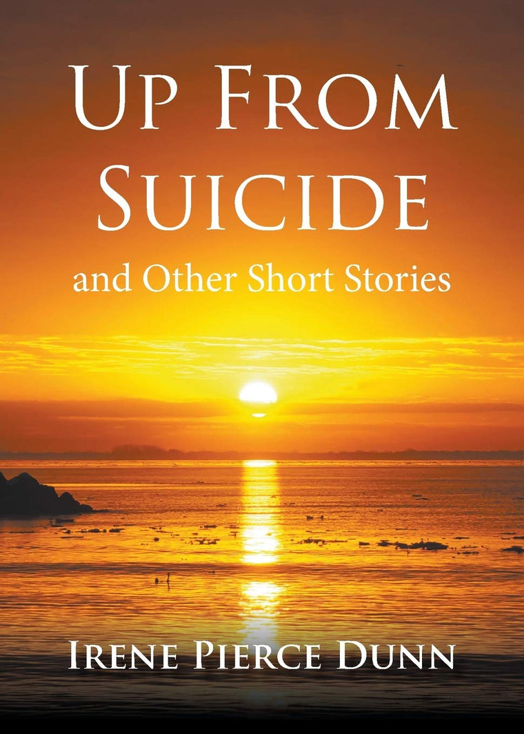 Up From Suicide: and Other Short Stories