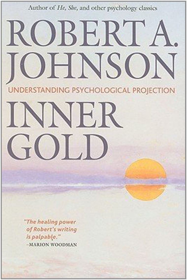 Inner Gold: Understanding Psychological Projection — back cover