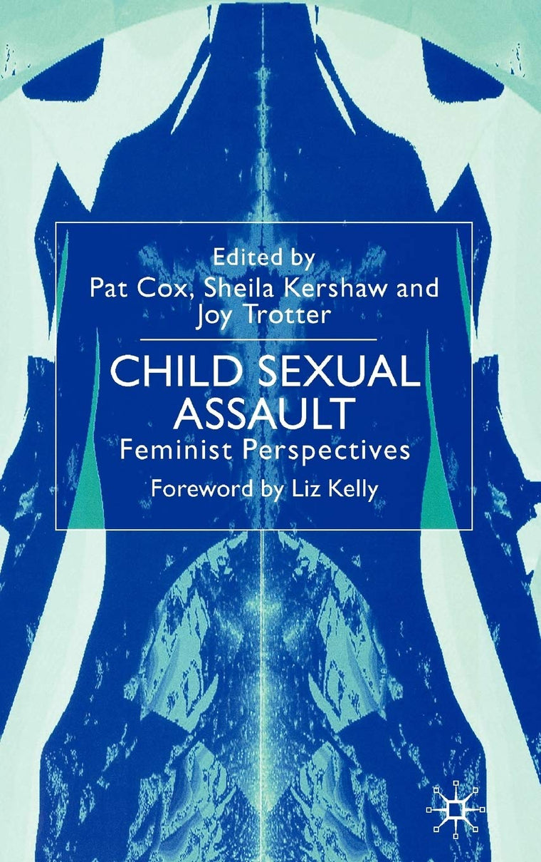 Child Sexual Assault: Feminist Perspectives