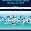 Computer-Assisted and Web-Based Innovations in Psychology, Special Education, and Health