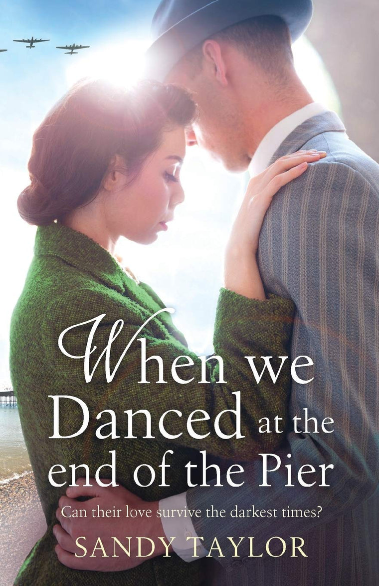 When We Danced at the End of the Pier: A heartbreaking novel of family tragedy and wartime romance (Brighton Girls Trilogy)
