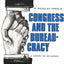 Congress and the Bureaucracy: A Theory of Influence (Yale Studies in Political Science)