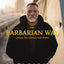 The Barbarian Way: Unleash the Untamed Faith Within