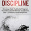 Self-Discipline: Develop Daily Habits to Program Your Mind, Build Mental Toughness, Self-Confidence and WillPower