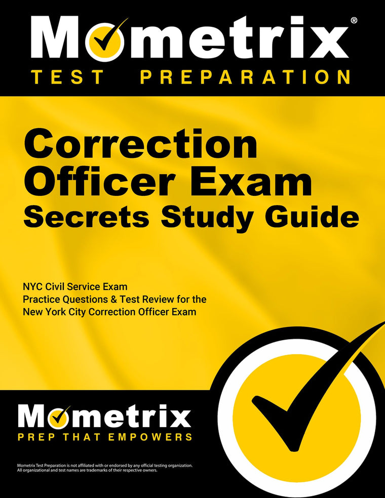 Correction Officer Exam Secrets Study Guide: NYC Civil Service Exam Practice Questions & Test Review for the New York City Correction Officer Exam