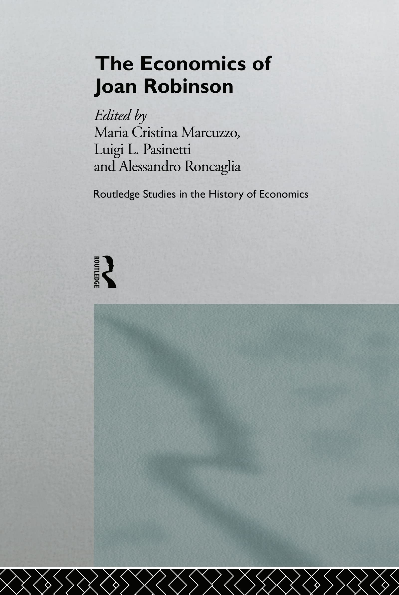 The Economics of Joan Robinson (Routledge Studies in the History of Economics)