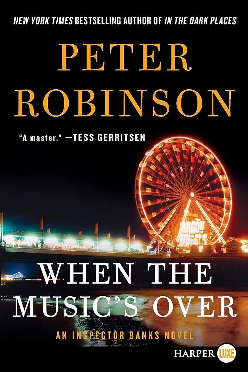 When the Music's Over (Inspector Banks Novels, 24)