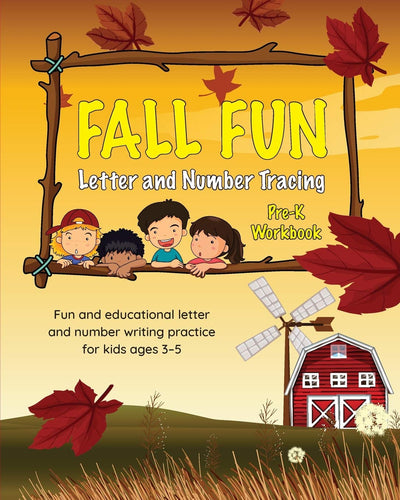 Fall Fun Letter and Number Tracing: Pre-K Workbook (Books for Kids Ages 3-5)