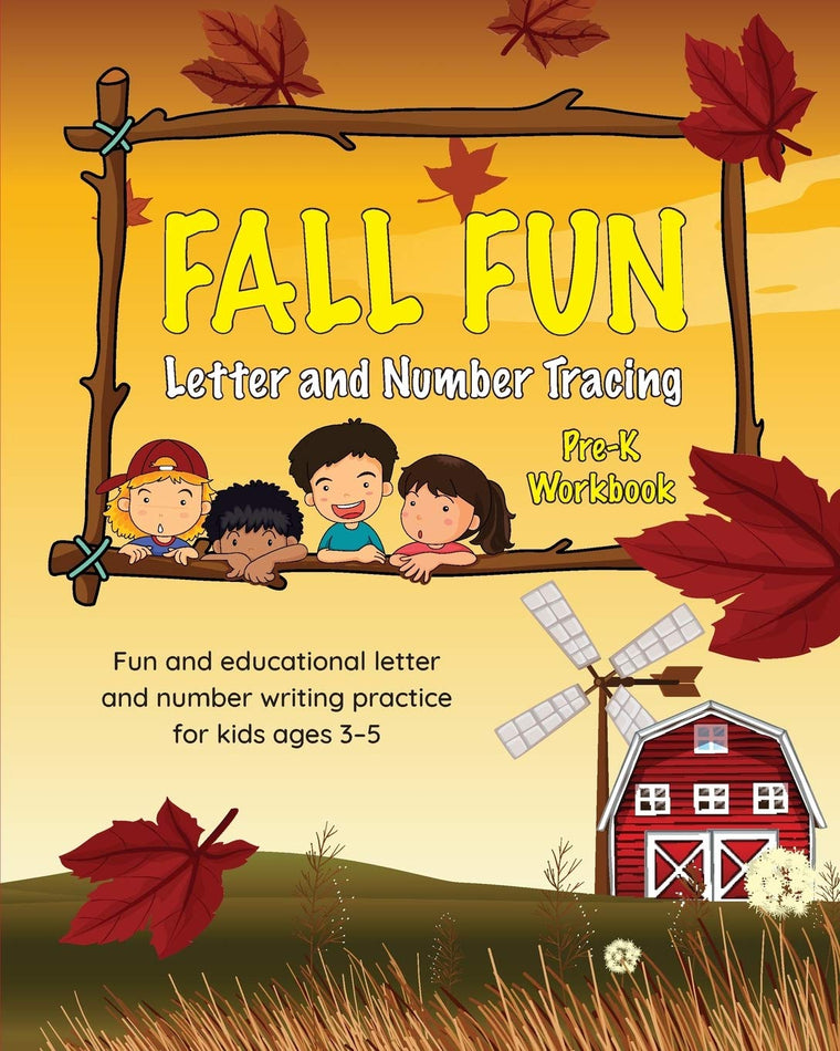 Fall Fun Letter and Number Tracing: Pre-K Workbook (Books for Kids Ages 3-5)