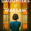 Daughters of Warsaw: an emotional and heartbreaking WW2 historical fiction novel inspired by a real life hero for 2024