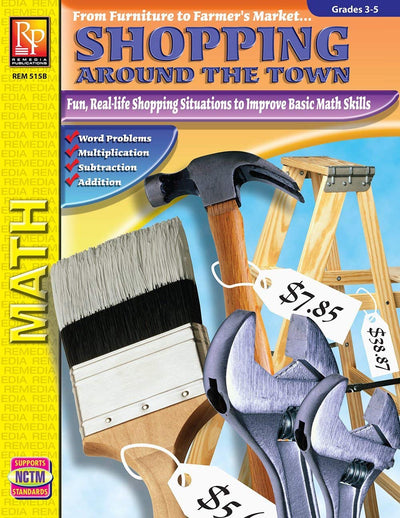 Remedia Publications Shopping Around the Town  Reproducible Math Activity Workbook for Grades 3-6  Financial Literacy, Money Math, Budgeting Practice, Consumer Math & Real-World Problems
