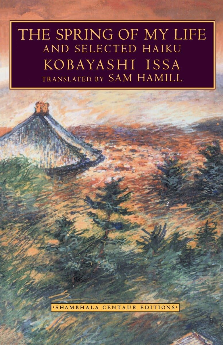 The Spring of My Life: And Selected Haiku