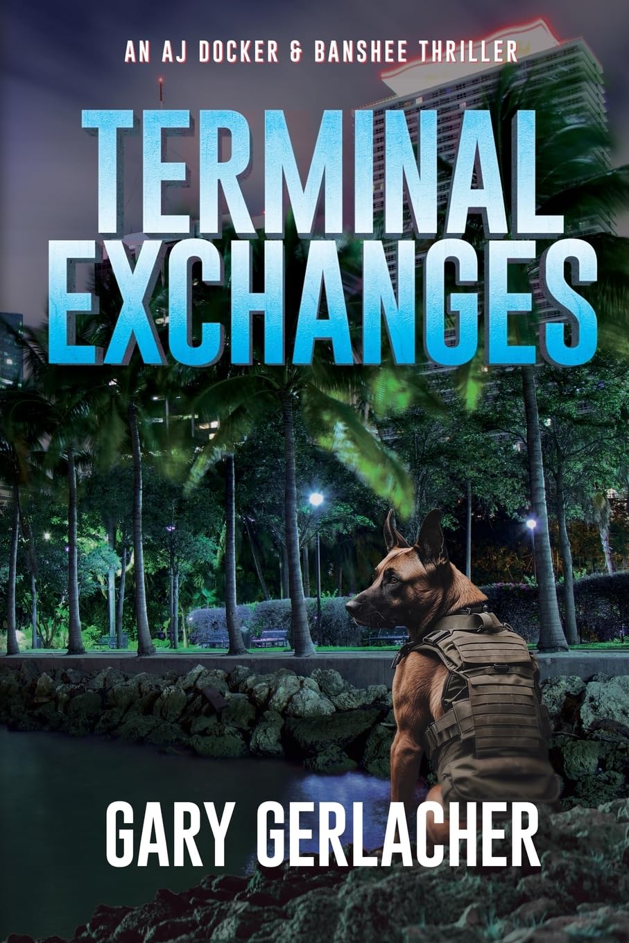 Terminal Exchanges: An AJ Docker and Banshee Thriller (An Aj Docker Medical Thriller)