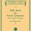 Cello Music by French Composers from Couperin to Debussy for Violoncello and Piano