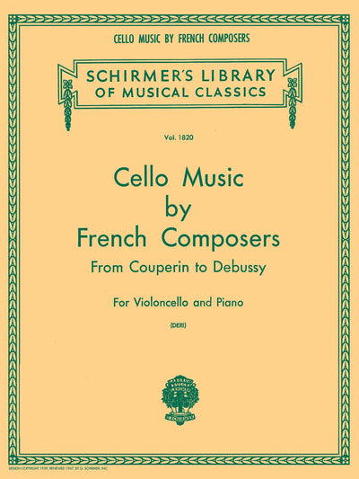 Cello Music by French Composers from Couperin to Debussy for Violoncello and Piano