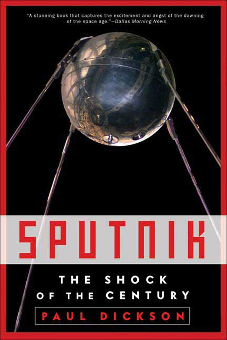 Sputnik: The Shock of the Century