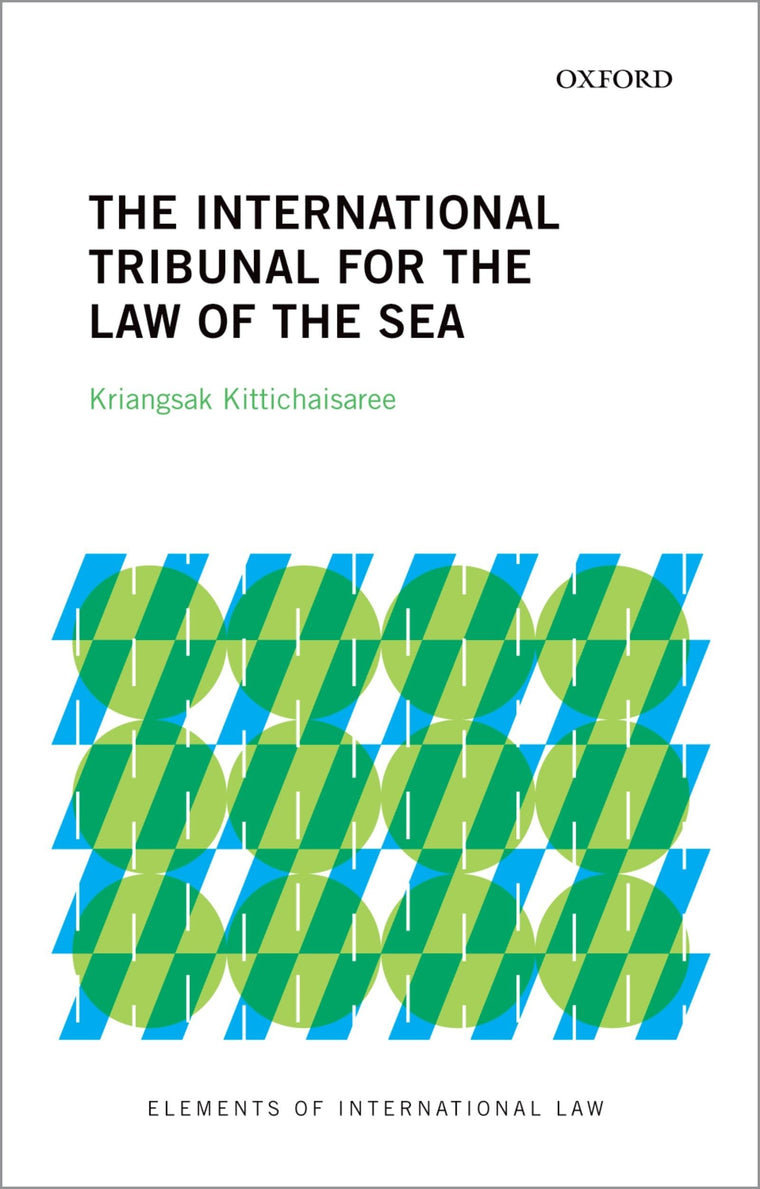 The International Tribunal for the Law of the Sea (Elements of International Law)