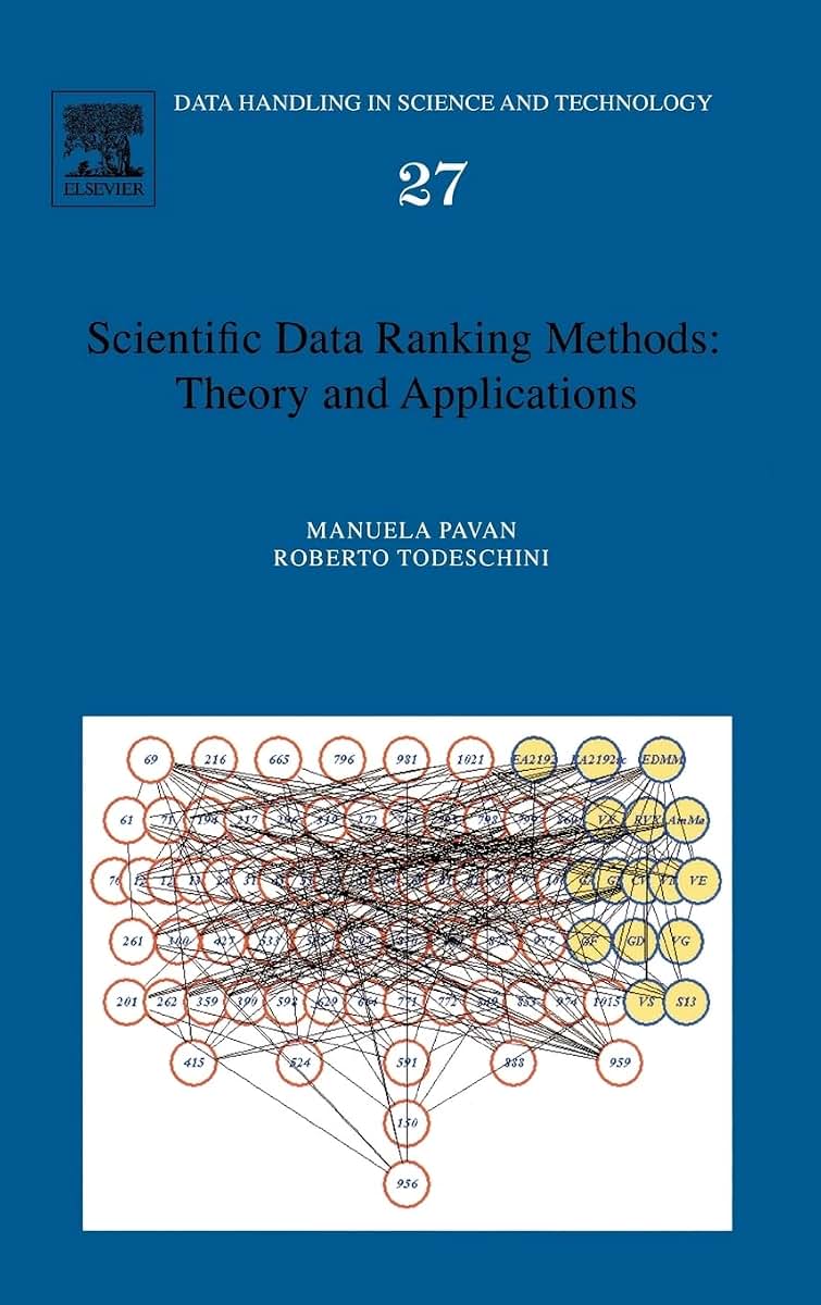 Scientific Data Ranking Methods: Theory and Applications (Volume 27) (Data Handling in Science and Technology, Volume 27)