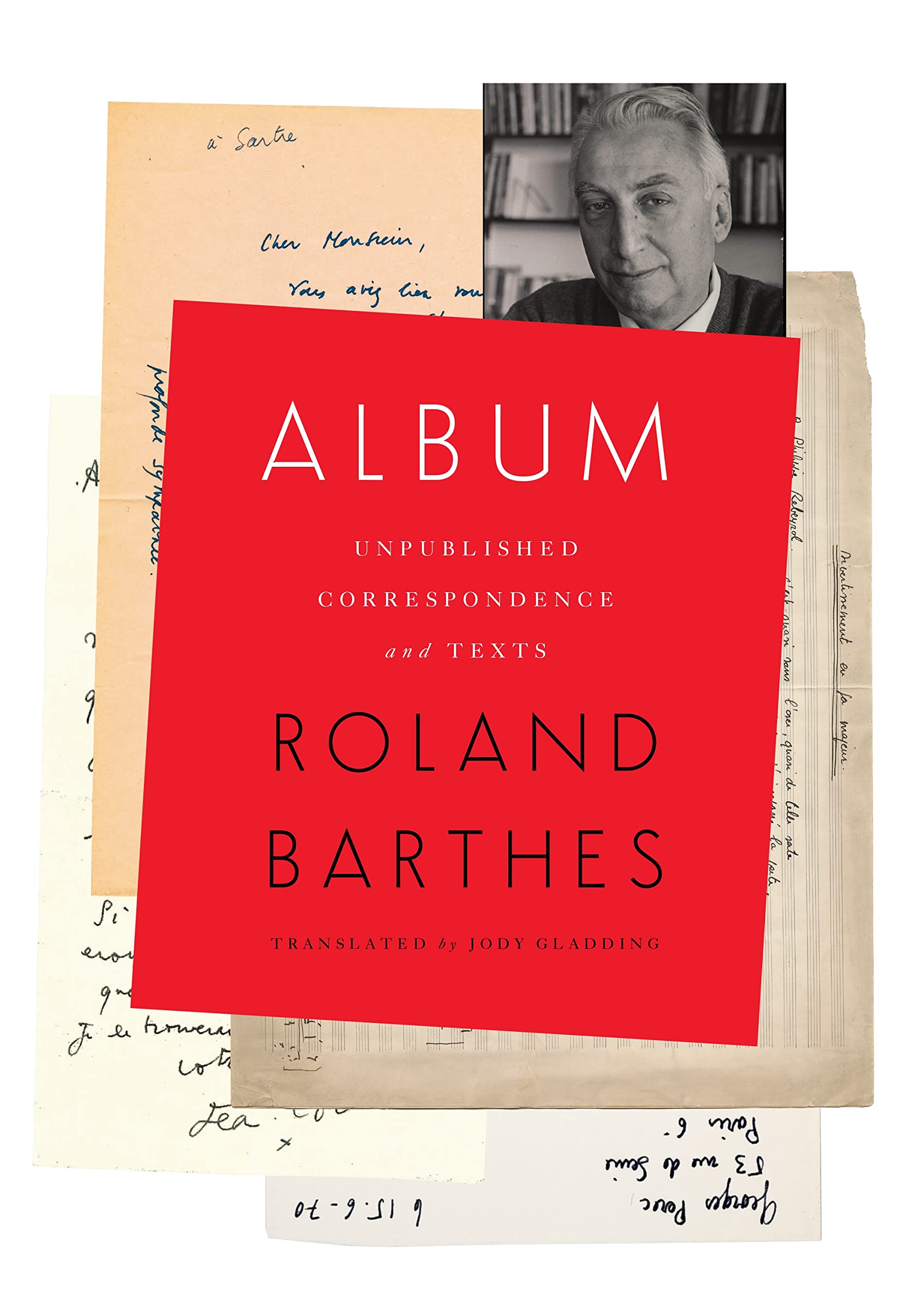 Album: Unpublished Correspondence and Texts (European Perspectives: A Series in Social Thought and Cultural Criticism)