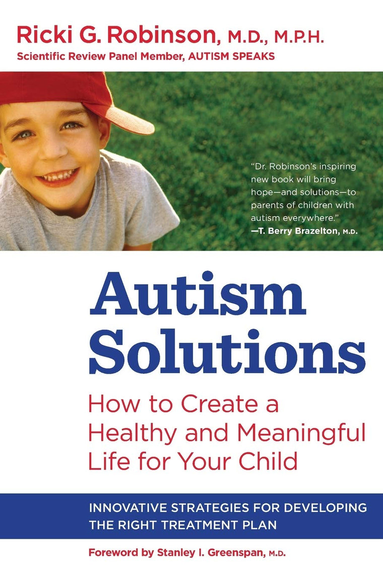 Autism Solutions: How to Create a Healthy and Meaningful Life for Your Child