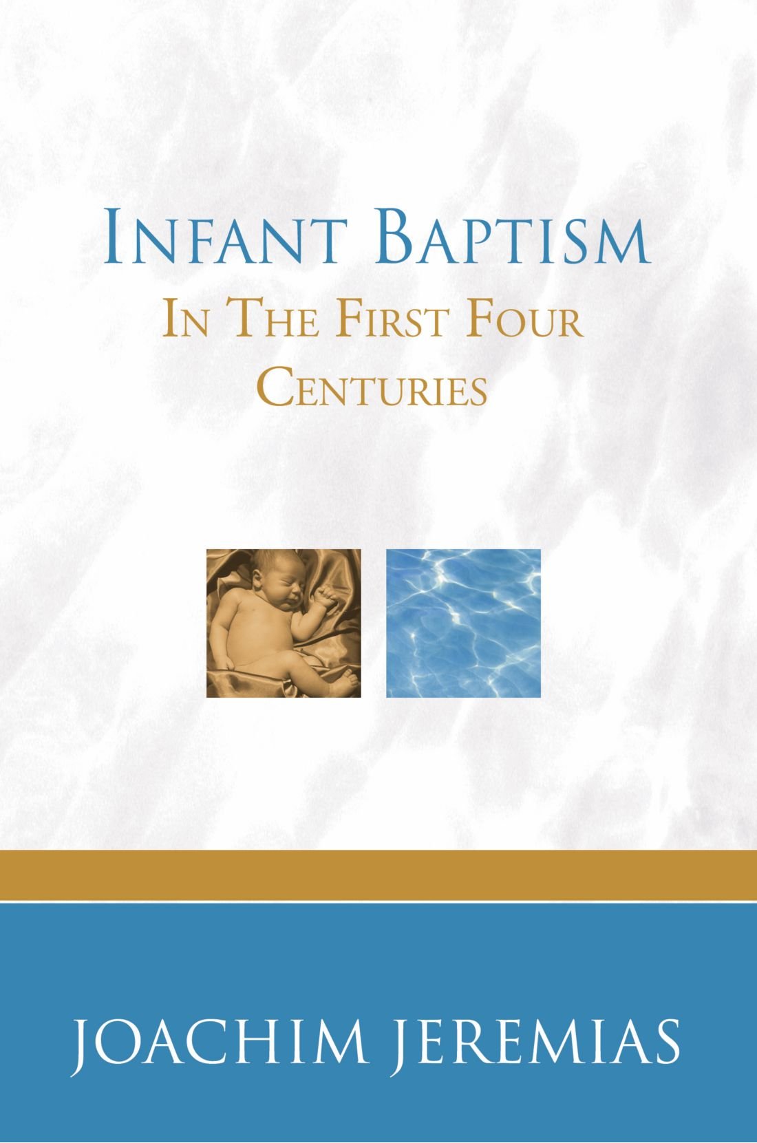 Infant Baptism in the First Four Centuries