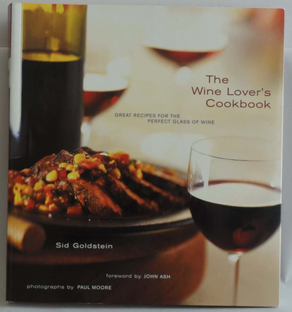 The Wine Lover's Cookbook: Great Recipes for the Perfect Glass of Wine