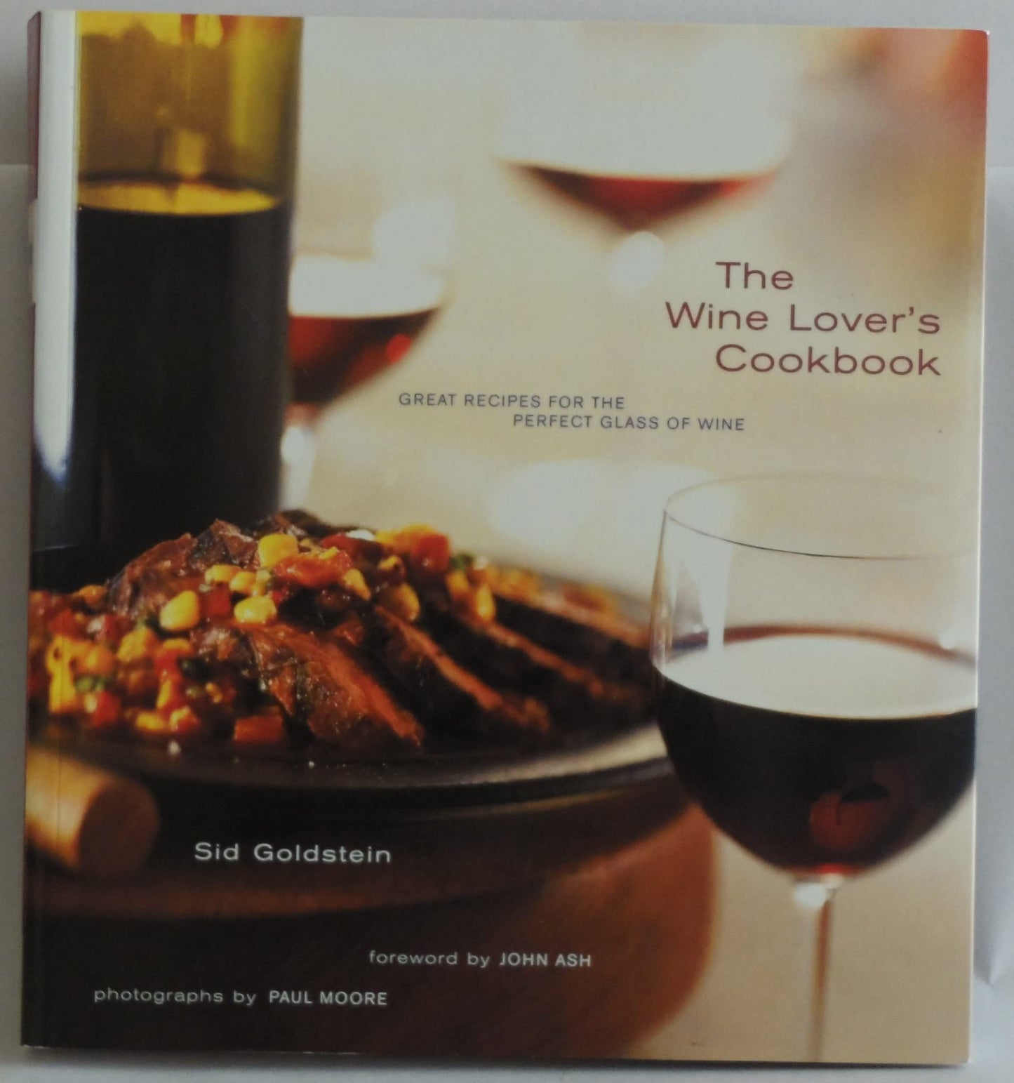 The Wine Lover's Cookbook: Great Recipes for the Perfect Glass of Wine