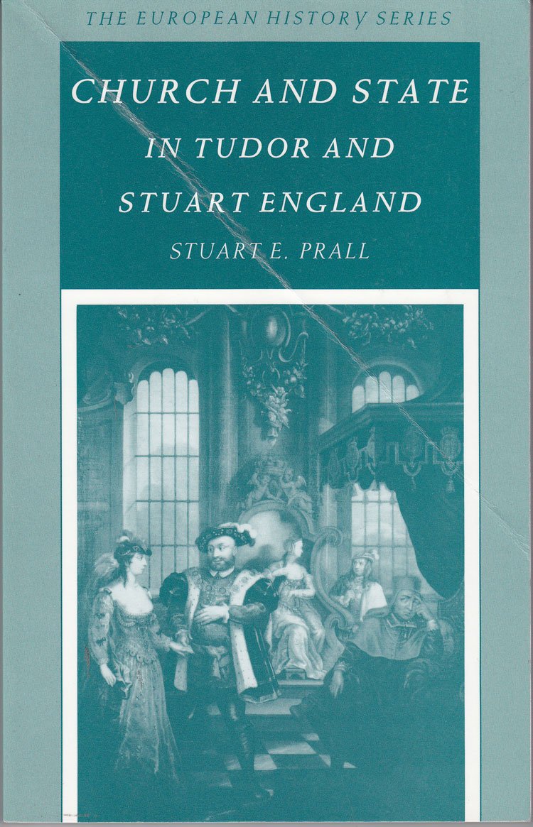 Church and State in Tudor and Stuart England (The European History Series)