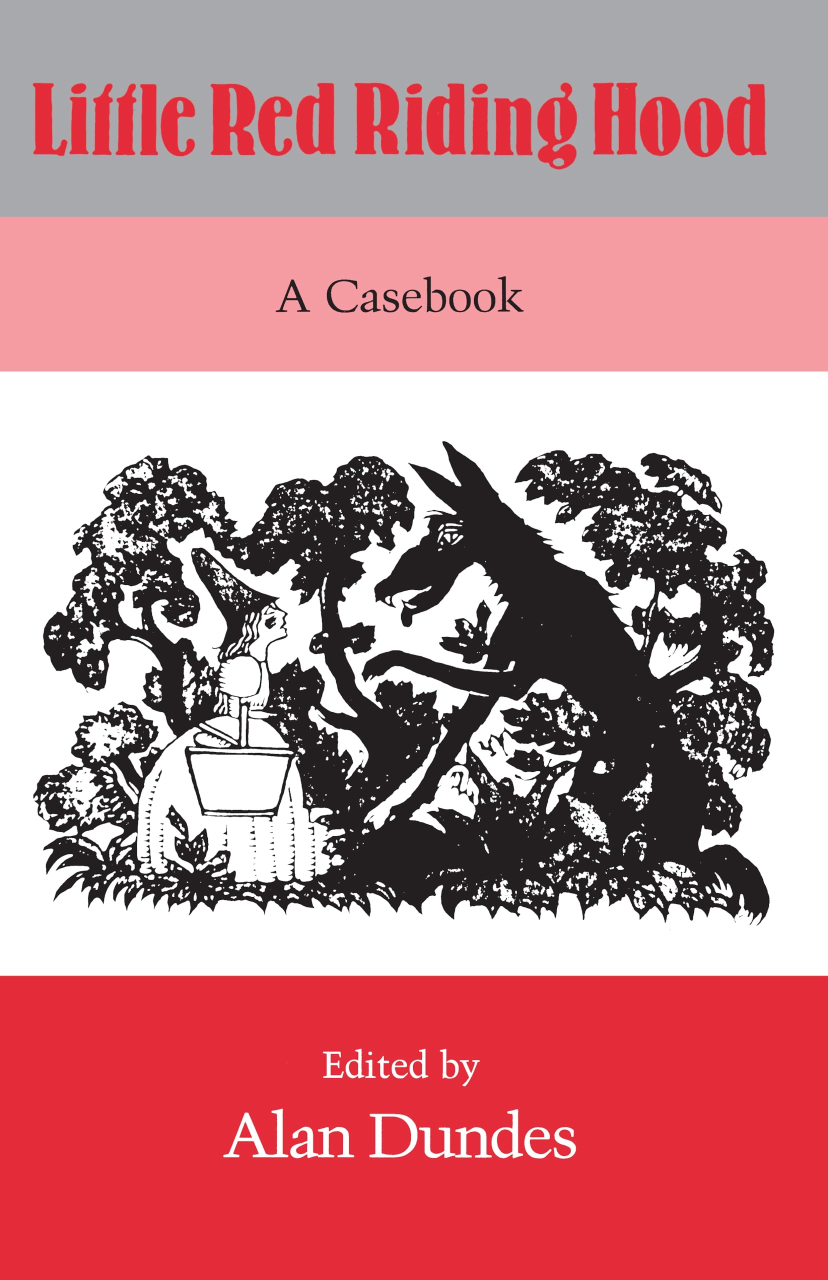 Little Red Riding Hood: A Casebook