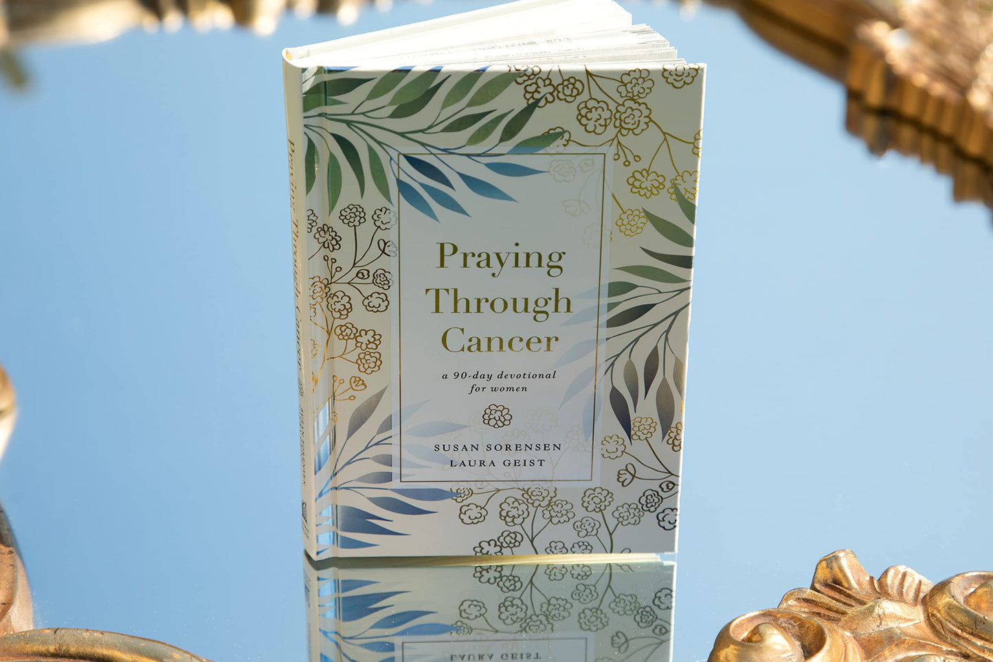 Praying Through Cancer: A 90-Day Devotional for Women